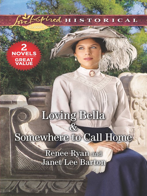 Title details for Loving Bella ; Somewhere to Call Home by Renee Ryan - Available